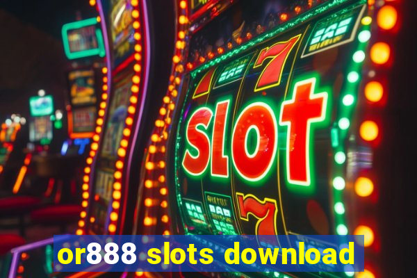 or888 slots download